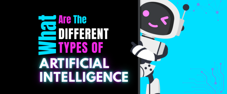 what-are-the-different-types-of-artificial-intelligence